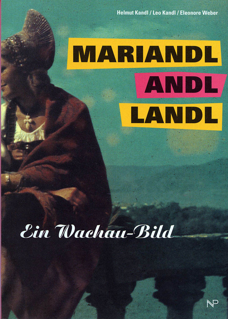 Mariandl andl Landl. Ein Wachau-Bild 